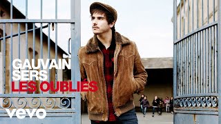 Gauvain Sers  Les oubliés Lyric Video [upl. by Grantham260]