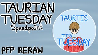 Taurtis It’s Tuesday Taurian  Profile Picture Redraw Speedpaint [upl. by Rufina506]