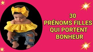 30 PRÉNOMS FILLES QUI PORTENT BONHEUR [upl. by Dahc]