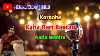 Karaoke Kaba Dari Rantau Nada Wanita [upl. by Anees39]