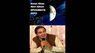 Karan Khan New Song  Pa Sha Me La de Pore Ghra Sitar Rawore wo  Spogmaye Albumavi [upl. by Ray]