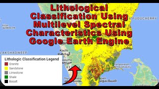 Lithological Classification Using Multilevel Spectral Characteristics Using Google Earth Engine [upl. by Myranda]