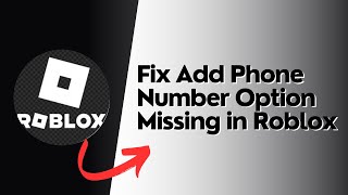 How To Fix Add Phone Number Option Missing In Roblox [upl. by Meras4]