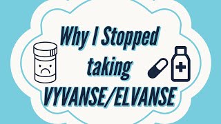 Why I Stopped Taking VyvanseElvanse  November 2020 ADHD Update [upl. by Cly393]