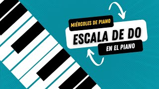 Escala de Do  Miércoles de piano [upl. by Cerelly763]