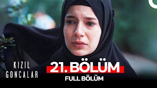 Kızıl Goncalar 21 Bölüm [upl. by Atirehc]