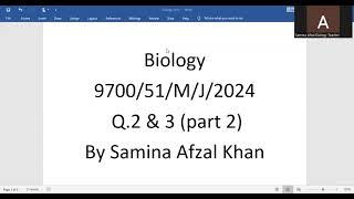 A Level Biology 9700 Paper 51 May June 2024 Part 2 Q2 amp 3 [upl. by Mosier]