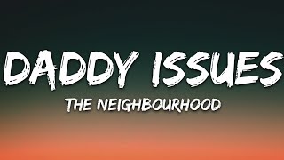 The Neighbourhood  Daddy Issues Lyrics [upl. by Shulem]