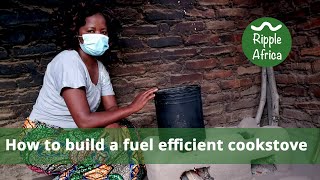 How to Make a Fuel Efficient Cookstove  Ripple Africa [upl. by Kcirdaed]