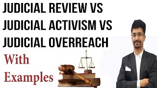 Judicial Review vs Judicial Activism vs Judicial Overreach  Difference [upl. by Corin168]