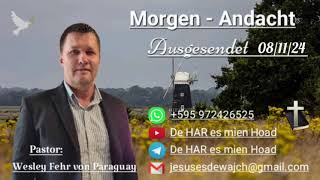 Pastor Wesley Fehr  MorgenAndacht 081124 [upl. by Yttam]