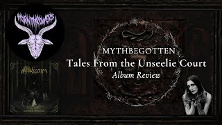 Mythbegotten The Road to Unseelie Court Album Review [upl. by Mcgaw496]