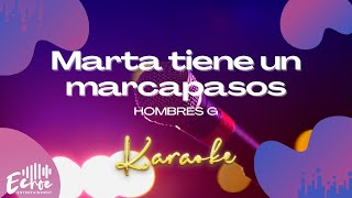 Hombres G  Marta tiene un marcapasos Versión Karaoke [upl. by Ginzburg]