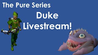 OSRS Duke Succ Livestream 1 Def PURE [upl. by Keener]