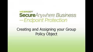 Webroot SecureAnywhere Business  How to Deploy Using Group Policy [upl. by Coffey]