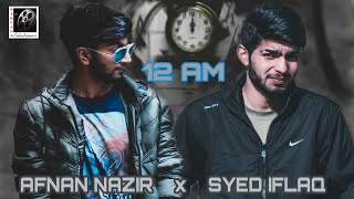 12 am lyrical video Afnan Nazir X Syed Iflaq I Latest love Song 2020 I Nirvana Entertainers [upl. by Coney]