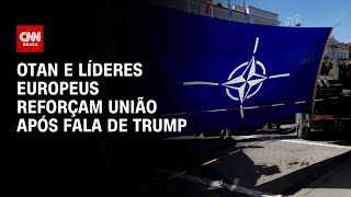 Otan e líderes europeus reforçam união após fala de Trump  CNN PRIME TIME [upl. by Ahsinert324]