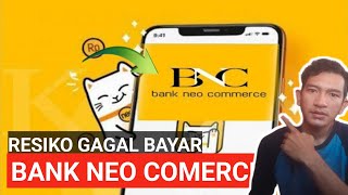 RESIKO GAGAL BAYAR BANK NEO COMMERCE  WASPADAI DC LAPANGAN [upl. by Kwon]