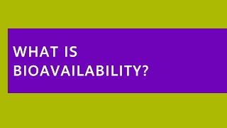 What Is Bioavailability [upl. by Trabue219]