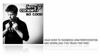 Ferry Corsten  So Good Free download [upl. by Anjali]