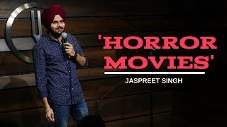 Horror Movies  Jaspreet Singh StandUp Comedy [upl. by Norward289]