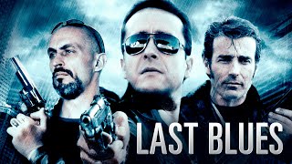 Last Blues  Film complet HD en français Action Crime Policier [upl. by Squier939]