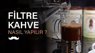 Filtre Kahve Nasıl Yapılır  Lezzetli Kahvenin Sırrı [upl. by Tioneb]