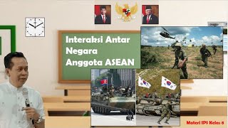 INTERAKSI ANTAR NEGARA ANGGOTA ASEAN PENGERTIAN amp FAKTOR KERJASAMA MATERI IPS KELAS 8 SMPMTs [upl. by Ayot]