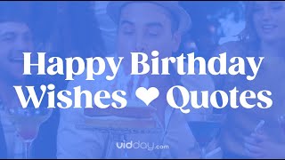 Happy Birthday Wishes amp Quotes [upl. by Trueman]