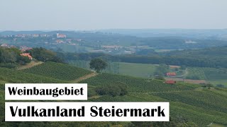 Weinbaugebiet Vulkanland Steiermark  sanfte Vulkane frischer Wein [upl. by Uolymme]