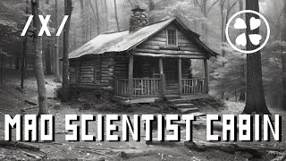 Exploring An Abandoned Mad Scientist Cabin 4chan Thread Part 1 [upl. by Babara325]