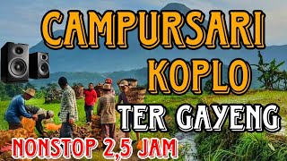 FULL CAMPURSARI KOPLO TERGAYENG NONSTOP 25 JAM  Njajah desa fullcampursarikoplo koplo [upl. by Eeslehc811]