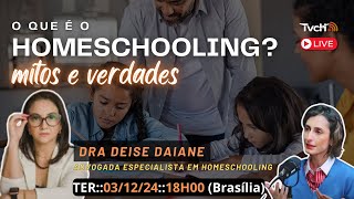 Homeschooling  mitos e verdades com dra Deise Daiane  TVCH [upl. by Retsbew192]