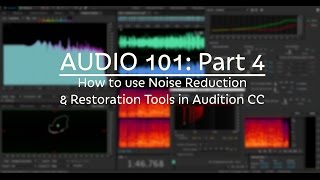 How to use Noise Reduction amp Restoration Tools in Audition CC Audio 101 Part 4 [upl. by Andi]