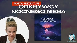 Odkrywcy Nocnego Nieba  Prezentacja gry zasady opinia  Lucrum Studio [upl. by Nowad]