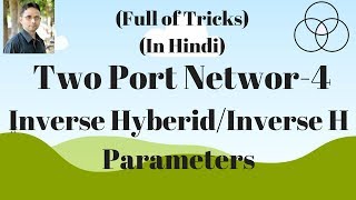 Inverse h Parameters of Two Port Network4 Network Analysis8by SAHAV SINGH YADAV [upl. by Ainola]