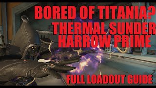 WARFRAME Thermal Sunder Harrow Fissure BuildGuideGameplay 2023 Update  Echoes Of Duviri [upl. by Alleira]