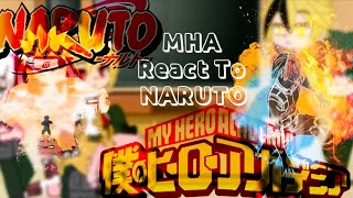 MHABNHA React To NARUTO  𝑛𝑎𝑡𝑠𝑢 シ [upl. by Aihcela543]