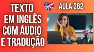 APRENDA INGLÊS COM LEITURA GUIADA  TEXTO EM INGLÊS COM ÁUDIO E TRADUÇÃO AULA 262 [upl. by Auqeenwahs]