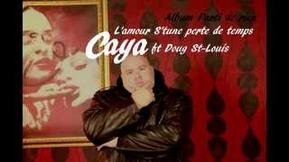 Lamour stune perte de temps Caya officiel [upl. by Sylvia]