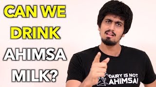 Can We Drink Ahimsa Milk [upl. by Theurich]