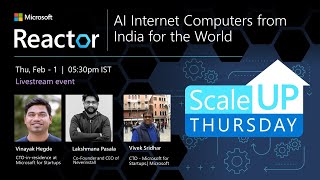 AI Internet Computers from India for the World  ScaleUpThursday Hosted By [upl. by Thissa812]