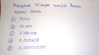 Menuliskan Bilangan ke Dalam Bentuk Notasi Ilmiah yang Baku  Matematika SMP [upl. by Langer294]