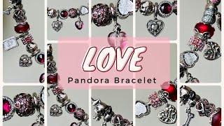 My PANDORA LOVE Bracelet Design 💞 [upl. by Wind]