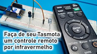 Video 28  TASMOTA  Faça de seu Tasmota um controle remoto por infravermelho [upl. by Myrtice663]