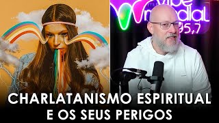 Charlatanismo O lado sombrio da espiritualidade Filosofia para Todos [upl. by Memberg]