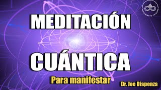 Meditación cuántica para manifestar ABUNDANCIA Y PROSPERIDAD  Dr Joe Dispenza [upl. by Eelrahs]