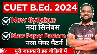 CUET BEd Paper Structrue amp Syllabus  DU BEd amp BHU BEd 2024 [upl. by Brandie]