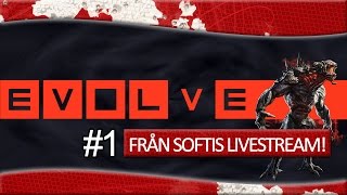 Evolve CLOSED BETA  1  Från Softis livestream [upl. by Si]