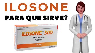 ILOSONE que es y para que sirve ilosone Como se toma ilosone 500 mg [upl. by Nyladnohr]